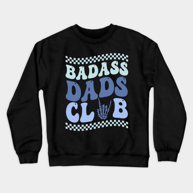 Badass Dads Club Dad funny Gift For Men Father day Crewneck Sweatshirt by truong-artist-C